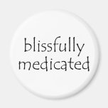 Blissfully Medicated Refrigerator Magnet