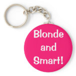 Blonde and Smart! keychains