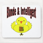 Blonde & Intelligent Chick Mouse Pad