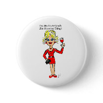 Blonde jillie YOU SAY I'M A BLONDE... Pinback Button