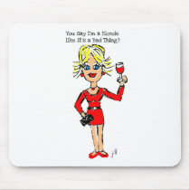 Blonde jillie YOU SAY I'M A BLONDE... Mousepads