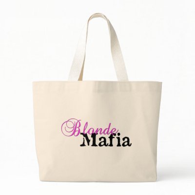 Blonde Mafia! - Bag by BlondeAmbition