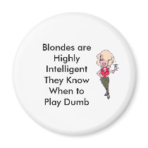 Blondes are Highly IntelligentThey... Fridge Magnets