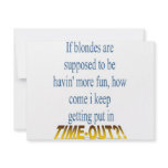 Blondes Get Timeouts Too!