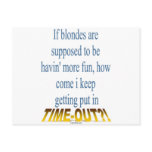 Blondes Get Timeouts Too!