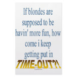 Blondes Get Timeouts Too!