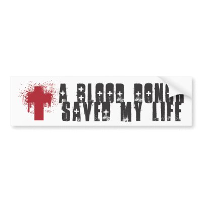 Blood Donor Bumper Stickers by ChristianBumper