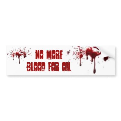 Blood for Oil Bumper Stickers by tjlabey