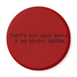 Blood In Alcohol System Magnet