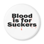 Blood Is For Suckers