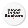Blood Is For Suckers