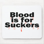 Blood Is For Suckers