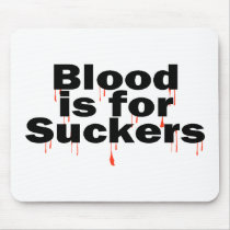 Blood Is For Suckers