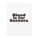 Blood Is For Suckers