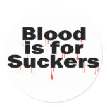 Blood Is For Suckers