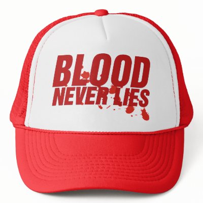 Blood Never Lies Trucker Hat by ruderetro