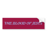Blood of Jesus Bumper Sticker bumper stickers