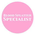 Blood Splatter Specialist Gifts stickers