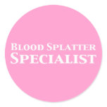 Blood Splatter Specialist Gifts stickers