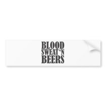 blood sweat n beers bumper stickers
