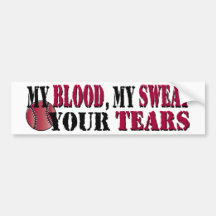 Blood sweat tears - baseball/softball bumper stickers