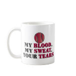 Blood sweat tears - baseball/softball coffee mug
