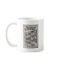 Blood, Sweat, Tears Coffee Mug