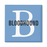 Bloodhound Breed Monogram Design magnets