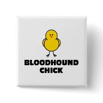 Bloodhound CHick Button