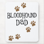 Bloodhound Dad mousepads