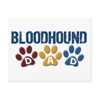 BLOODHOUND DAD Paw Print by poochloverstuff