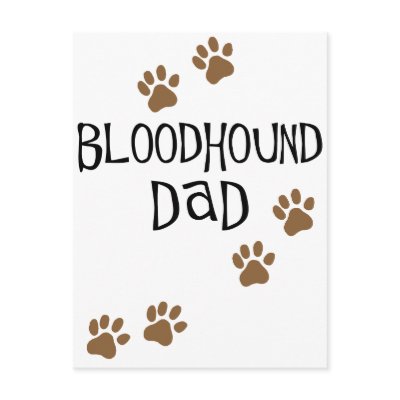 Bloodhound Dad by dogsandhorses