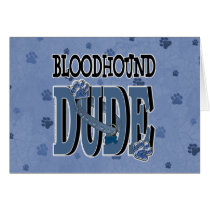 Bloodhound DUDE Greeting Cards