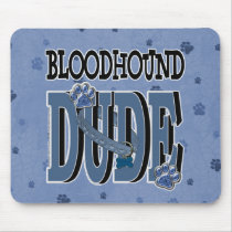 Bloodhound DUDE Mousepad