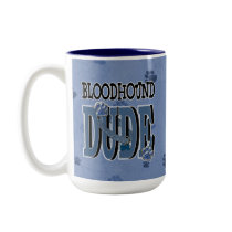 Bloodhound DUDE Coffee Mug