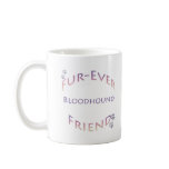 Bloodhound Furever Mug