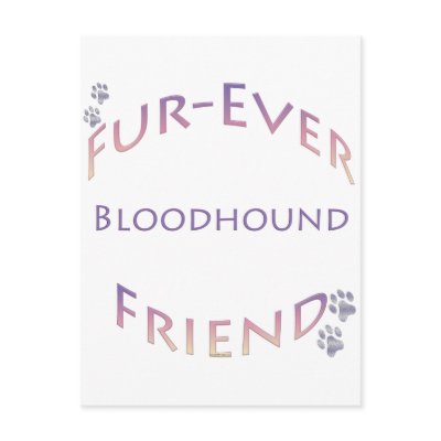 Bloodhound Furever Post Cards by GreyWolfCreation