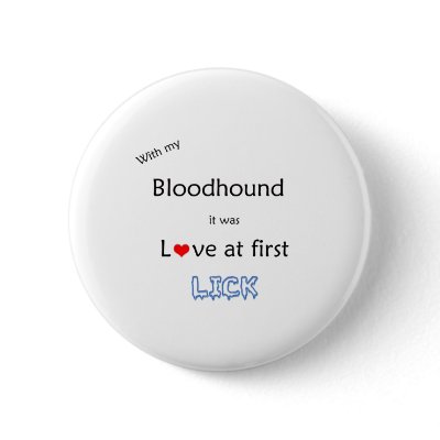 Bloodhound Lick Design Pin by GreyWolfCreation