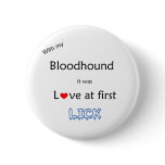 Bloodhound Love at First Lick - Button