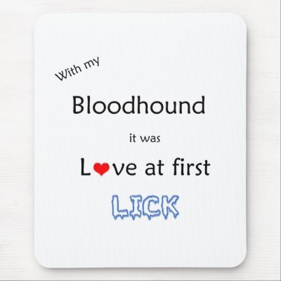 Bloodhound Love at First Lick Mouse Mat by GreyWolfCreation