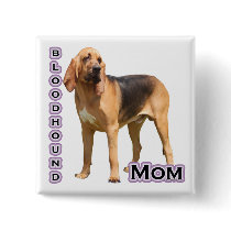 Bloodhound Mum 4 - Button
