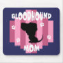 Bloodhound Mum Mousepad