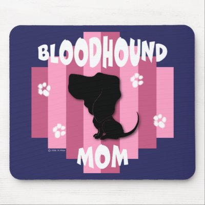 Bloodhound Mum Mousepad by NothinButtDogs