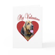 Bloodhound My Valentine Greeting Card