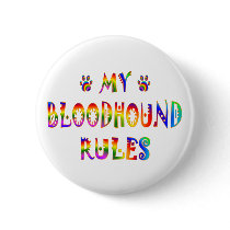 Bloodhound Rules Fun Pinback Button
