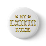 Bloodhound Rules Gold Pinback Button