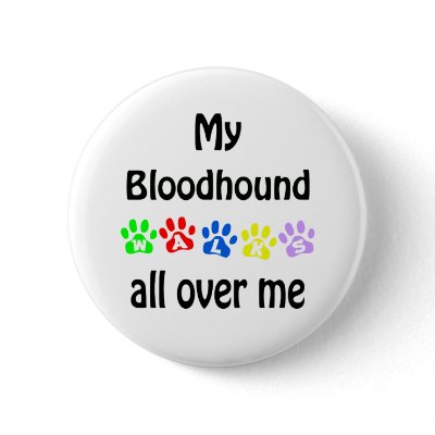 Bloodhound Walks Design Pins by GreyWolfCreation