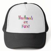 Bloodhounds are Fun Hat