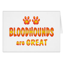 Bloodhounds are Great Greeting Cards