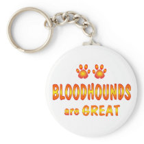 Bloodhounds are Great Keychain